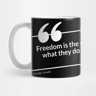 Freedom quote Mug